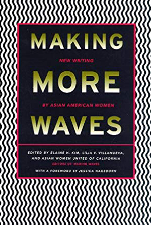 Making More Waves: New Writings by Asian American Women