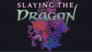 Slaying the Dragon